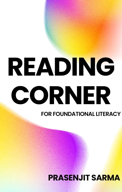 Reading Corner Establishment and Maintenance — book by Prasenjit Sarma, bestselling author from Assam, India